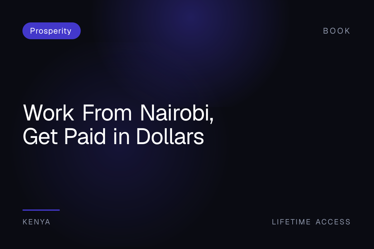 Work From Nairobi, Get Paid in Dollars