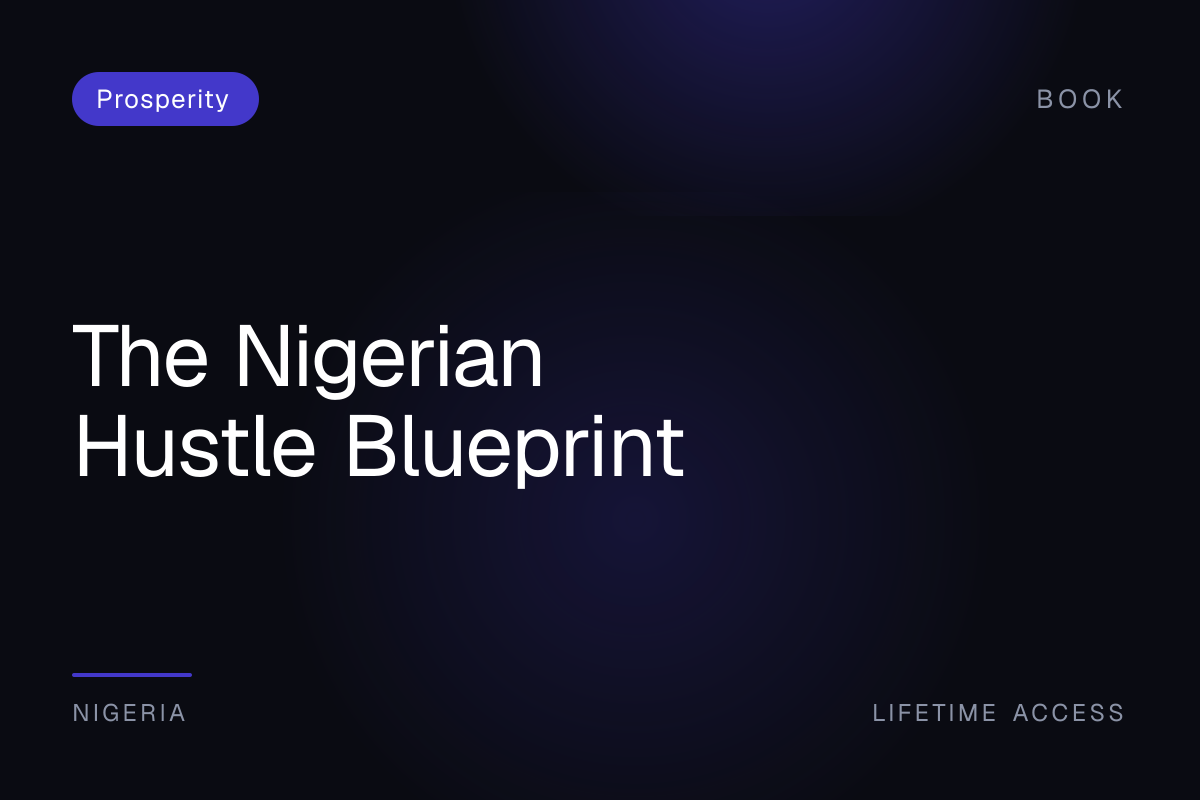 The Nigerian Hustle Blueprint