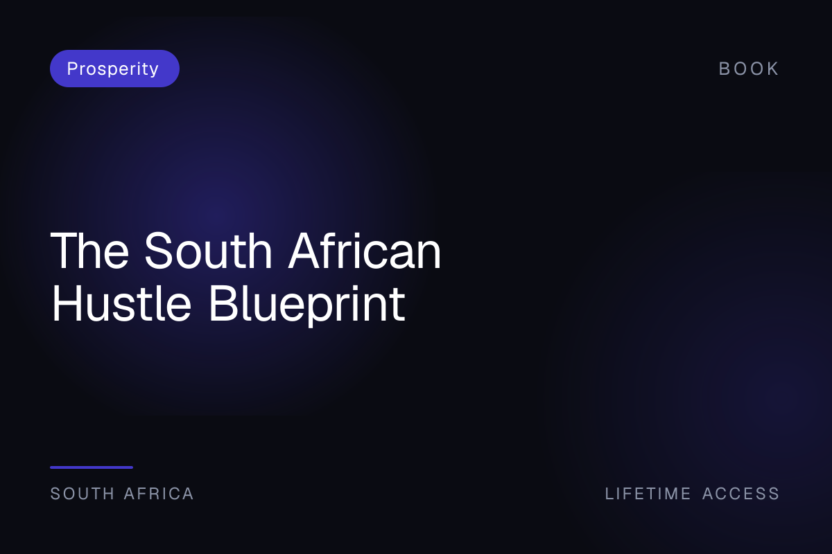 The South African Hustle Blueprint